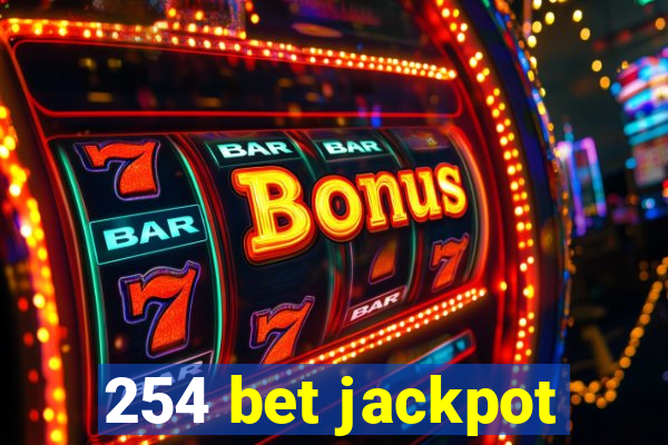 254 bet jackpot